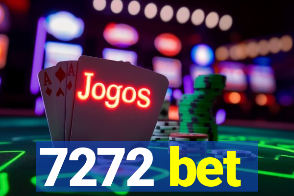 7272 bet